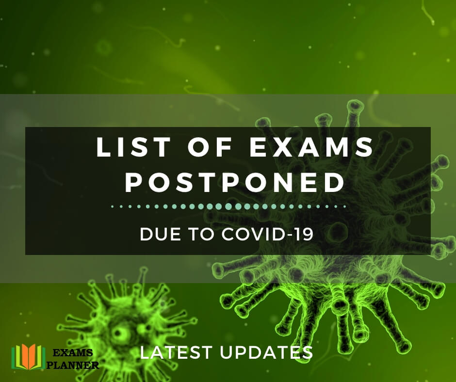 List of Exams Postponed due to Corona Virus
